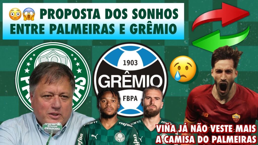 😳😱 PROPOSTA DOS SONHOS ENTRE PALMEIRAS E GRÊMIO, VIU ESSA? | MATÍAS VIÑA SE DESPEDE RUMO À ITÁLIA