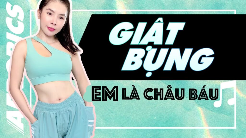 AEROBICS DANCE | 61 | GIẬT BỤNG ĐỐT MỠ THỪA | YUU YOUNG AEROBICS DANCE | 61 | GIẬT BỤNG ĐỐT MỠ THỪA | YUU YOUNG