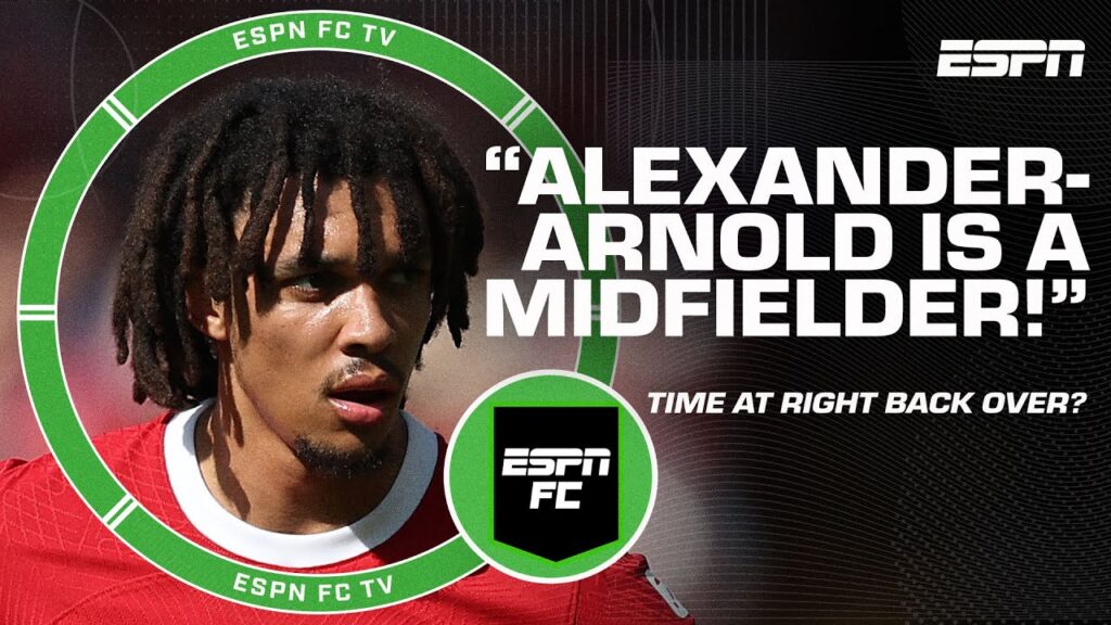 Trent Alexander-Arnold's defense has taken a turn for the worse! - Craig Burley | ESPN FC