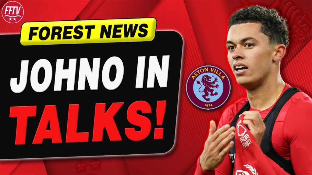 Johnson Interested in Aston Villa Move! Surridge to MLS for £5M | Nottingham Forest Transfers News