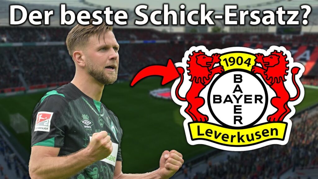 Niclas Füllkrug der RICHTIGE für Leverkusen?