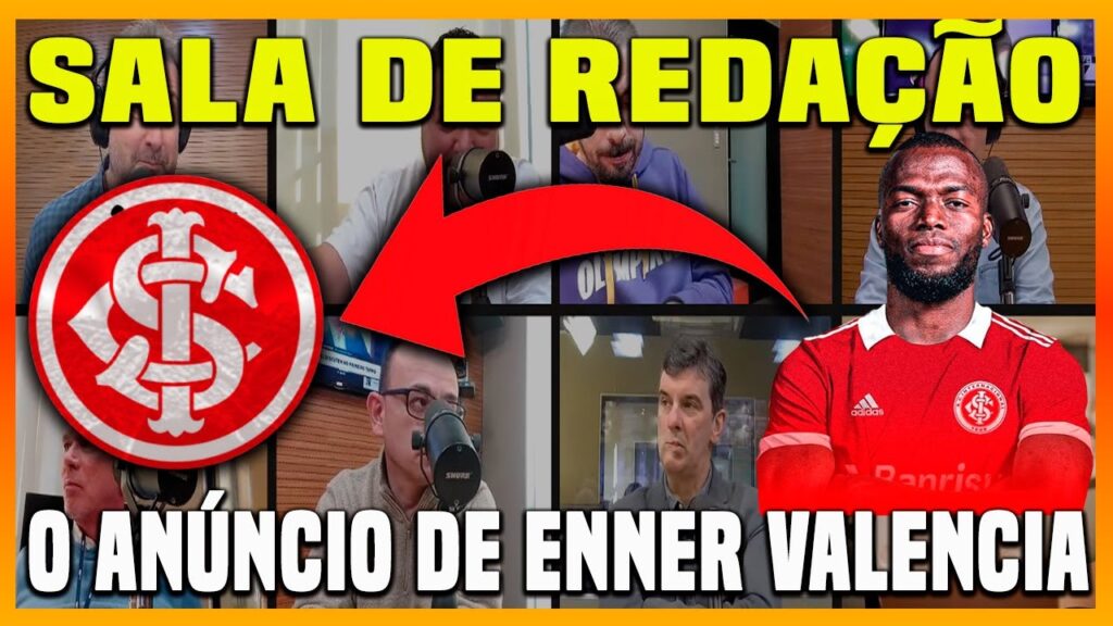 ATENÇÃO! INFORMAÇÃO IMPORTANTE QUE ENVOLVE O ANÚNCIO DE ENNER VALENCIA PELO #INTER
