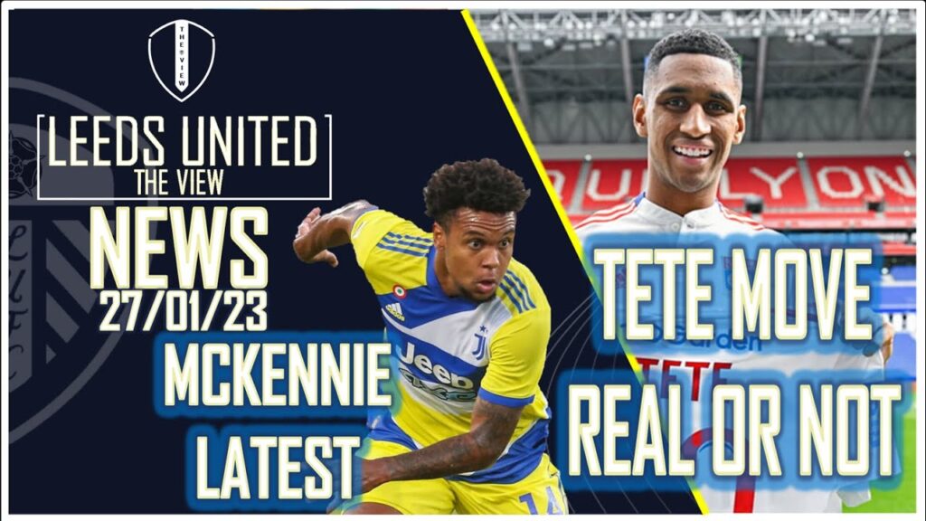 MCKENNIE UPDATE | TETE CONFUSION | BIELSA SAYS NO | GELHARDT MOVE | U21s IN ACTION