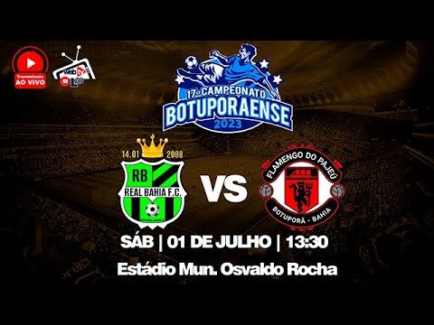 REAL BAHIA X FLAMENGO DO PAJEÚ