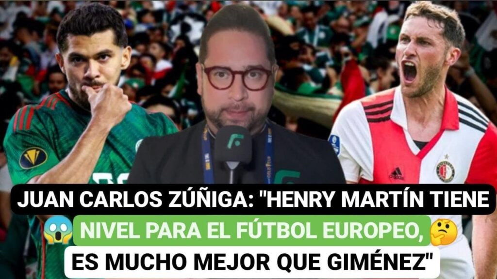 🚨Juan Carlos Zúñiga:🎤 "Henry Martín tiene nivel para el fútbol europeo, es mucho mejor que Giménez"😮