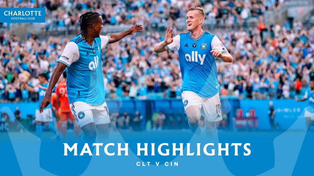 HIGHLIGHTS: Charlotte FC vs. FC Cincinnati