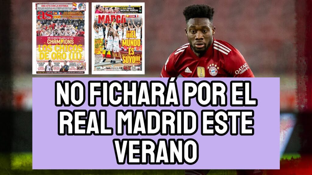 ALPHONSO DAVIES NO FICHARÁ POR EL REAL MADRID EN 2023: LOS MOTIVOS QUE ME LLEVAN A PENSAR ASÍ