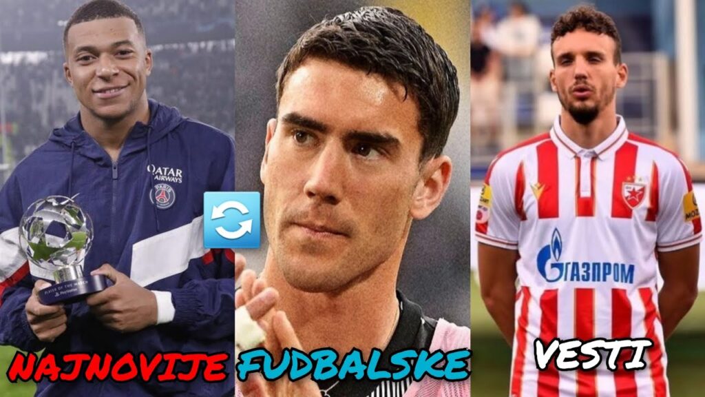 🔄VLAHOVIĆ MENJA MBAPEA, ERAKOVIĆ 5 MILKI, DULJAJ ZADOVOLJAN SEVERINOM | 🗞NFV 🔄VLAHOVIĆ MENJA MBAPEA, ERAKOVIĆ 5 MILKI, DULJAJ ZADOVOLJAN SEVERINOM | 🗞NFV