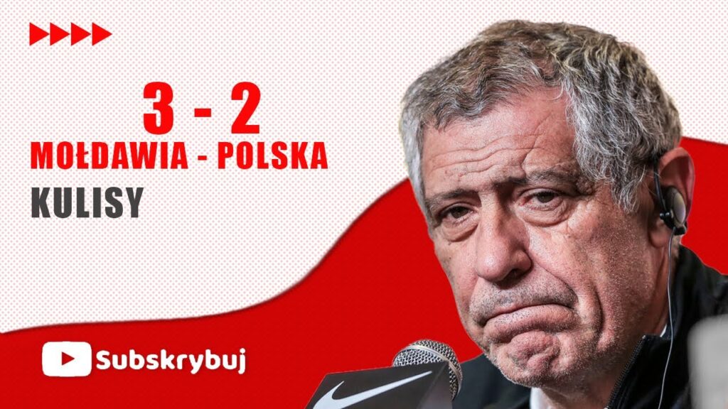 MOŁDAWIA-POLSKA 3:2 I KULISY I FERNANDO SANTOS DO DYMISJI ? I HAŃBA POLSKIEJ PIŁKI