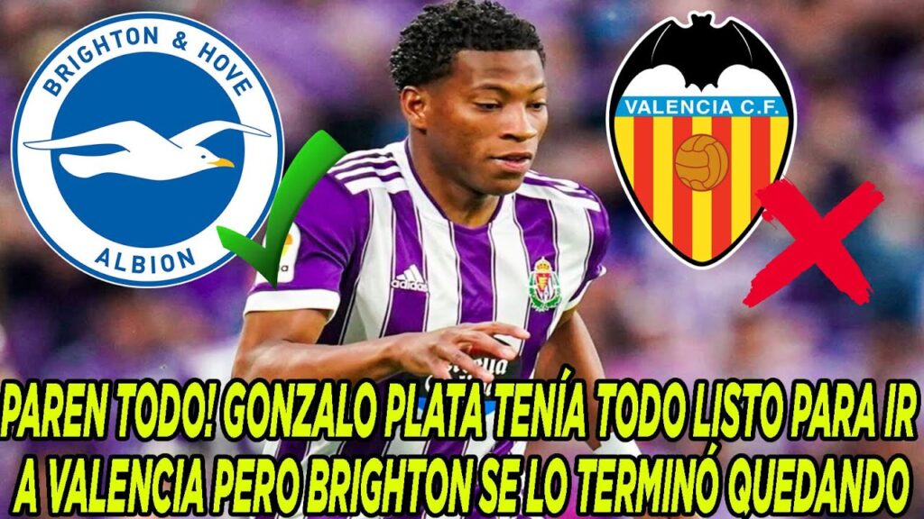 PAREN TODO! GONZALO PLATA TENÍA TODO LISTO PARA IR A VALENCIA PERO BRIGHTON SE LO TERMINÓ QUEDANDO