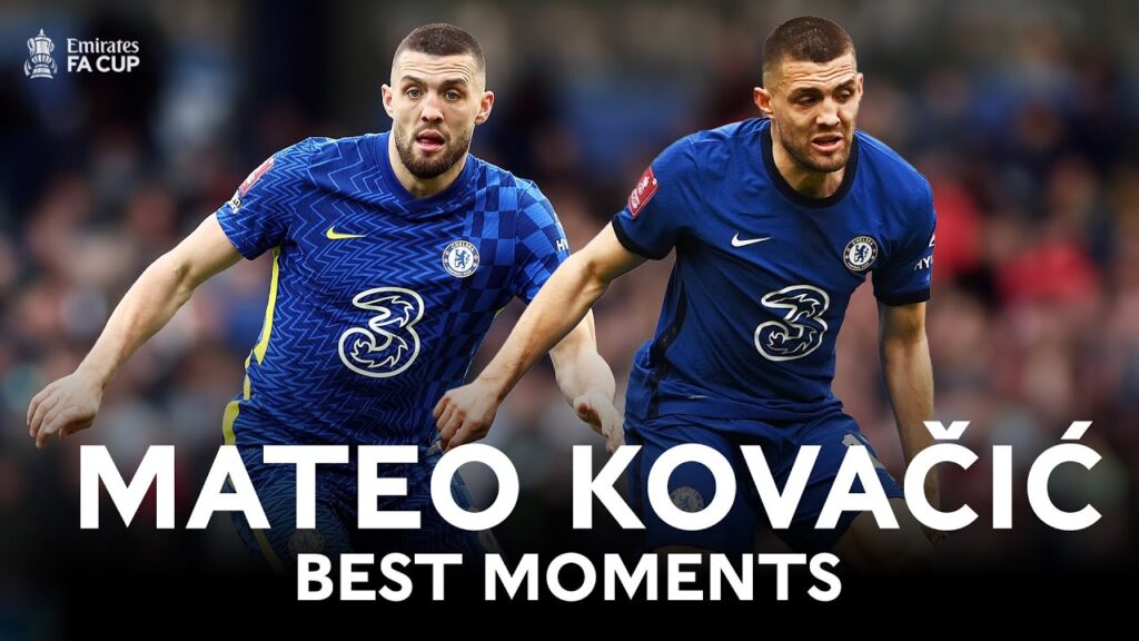 Mateo Kovačić | Best Goals Skills & Assists | Emirates FA Cup