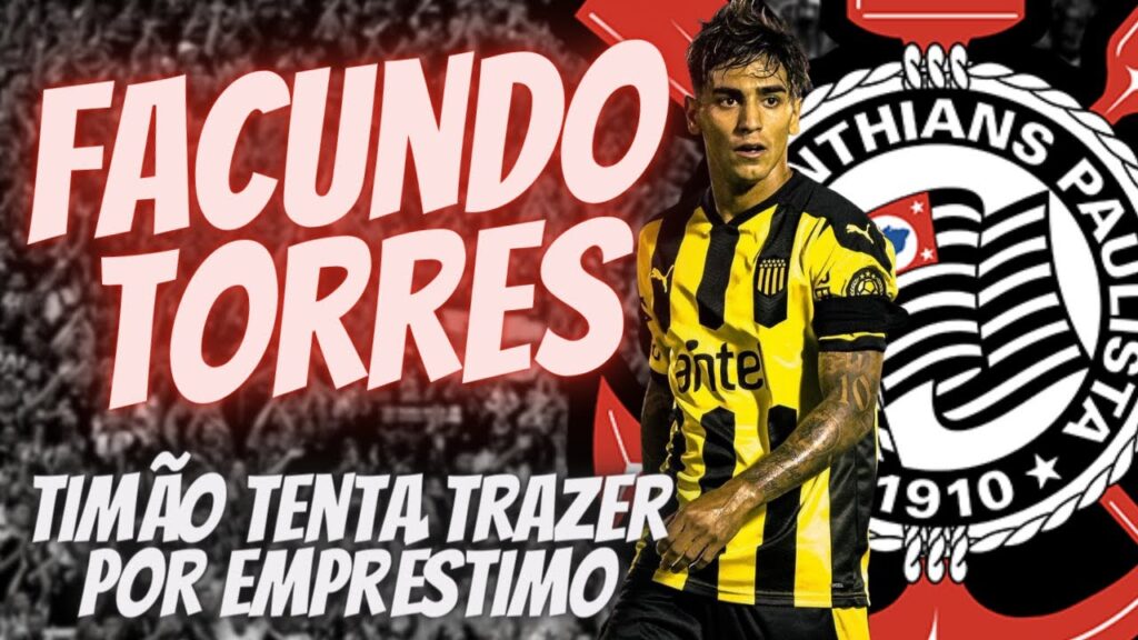 (Mercado do Timão) FACUNDO TORRES atacante do PEÑAROL estaria negociando EMPRÉSTIMO com CORINTHIANS