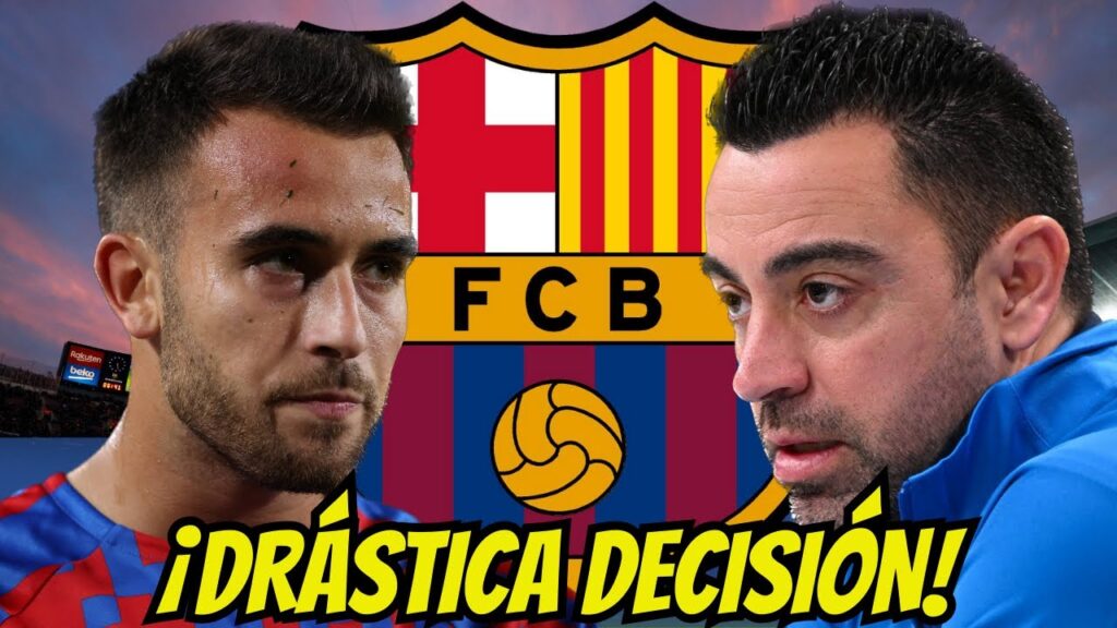 🚨💣XAVI TOMA UNA DRÁSTICA DECISIÓN SOBRE ERIC GARCÍA: ¡NO CREERÁS LO QUE ESTÁ PASANDO! /BARCELONA HOY
