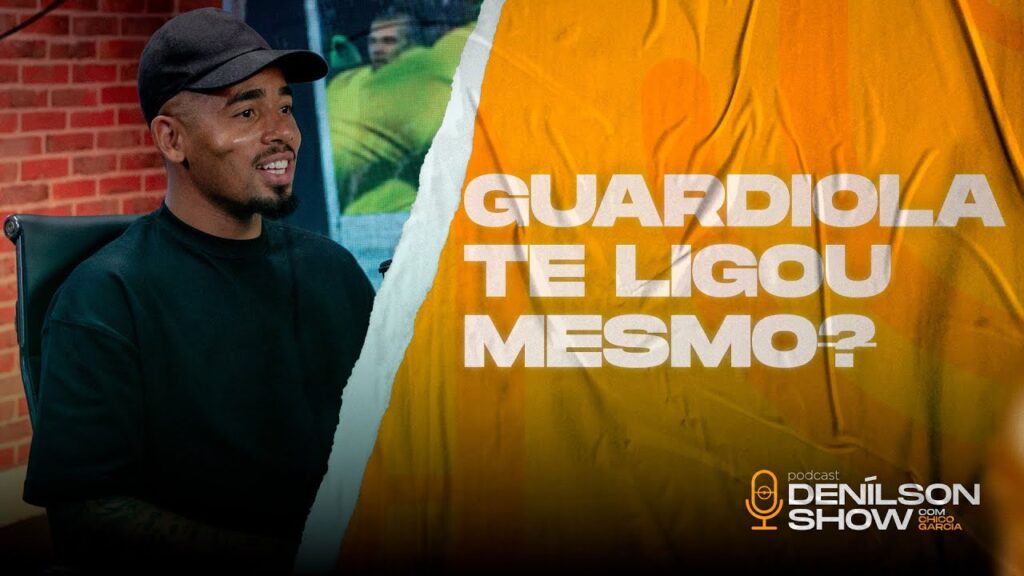 O GUARDIOLA QUE CHAMOU O GABRIEL JESUS PRO CITY? | Podcast Denílson Show
