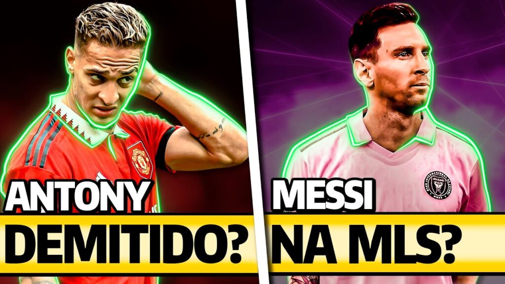 Antony DEMITIDO do Manchester United? ESSE É O NOVO TIME DE MESSI | E MAIS