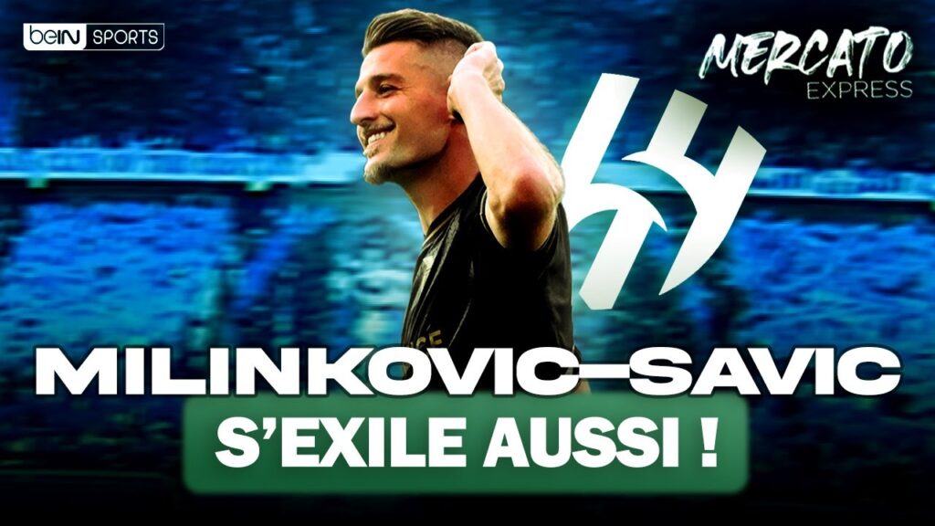 🚨 TRANSFERTS : Milinković-Savić s'envole pour Al-Hilal !
