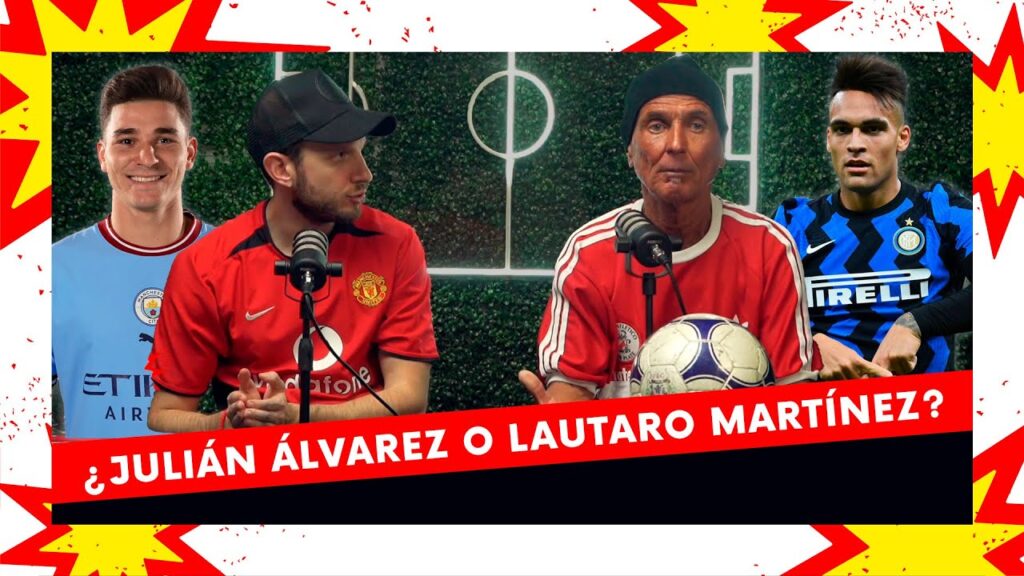 ¿JULIÁN ÁLVAREZ o LAUTARO MARTÍNEZ? ¿A quién PREFERÍS? - LECCIONES de OSVALDO