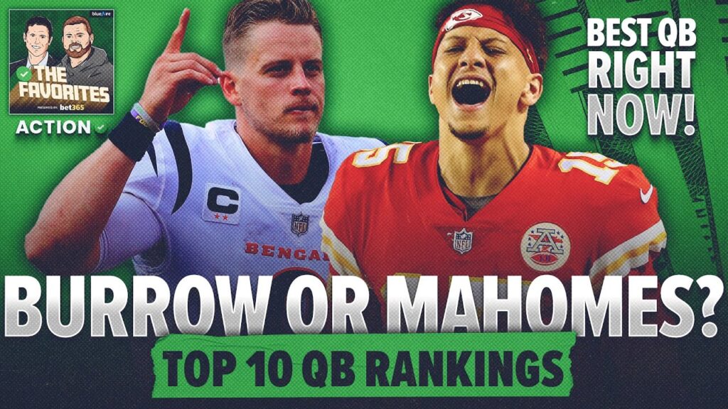 BEST QB IN THE NFL: Joe Burrow vs Patrick Mahomes? Top 10 NFL QB Rankings | The Favorites Podcast
