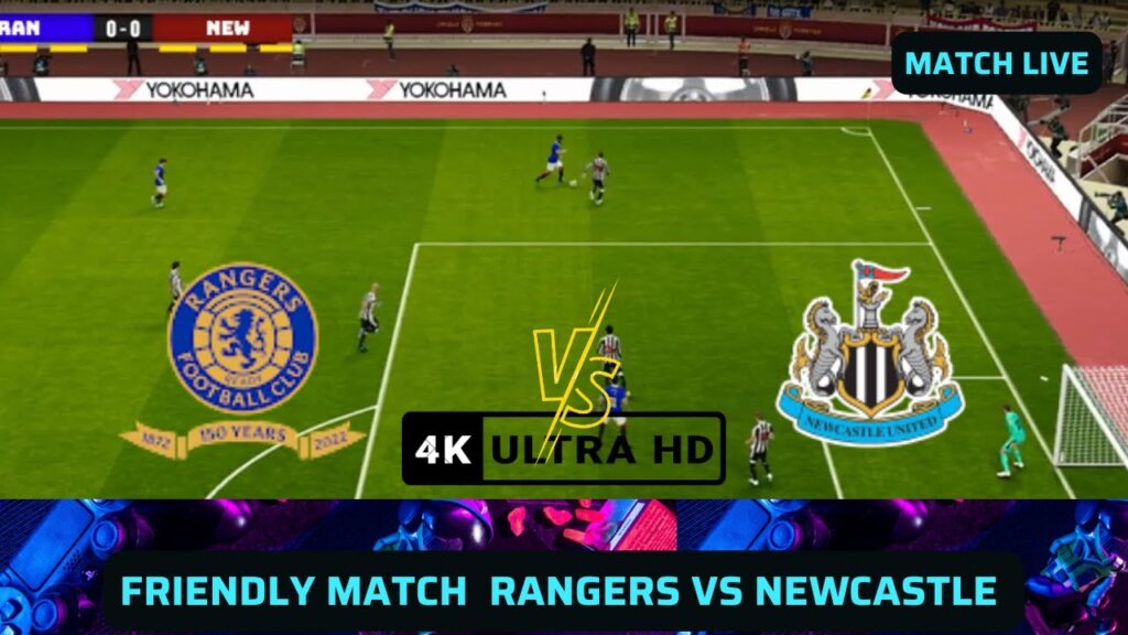 Friendly Match #Rangers vs #Newcastle English Audio Friendly Match #Rangers vs #Newcastle English Audio