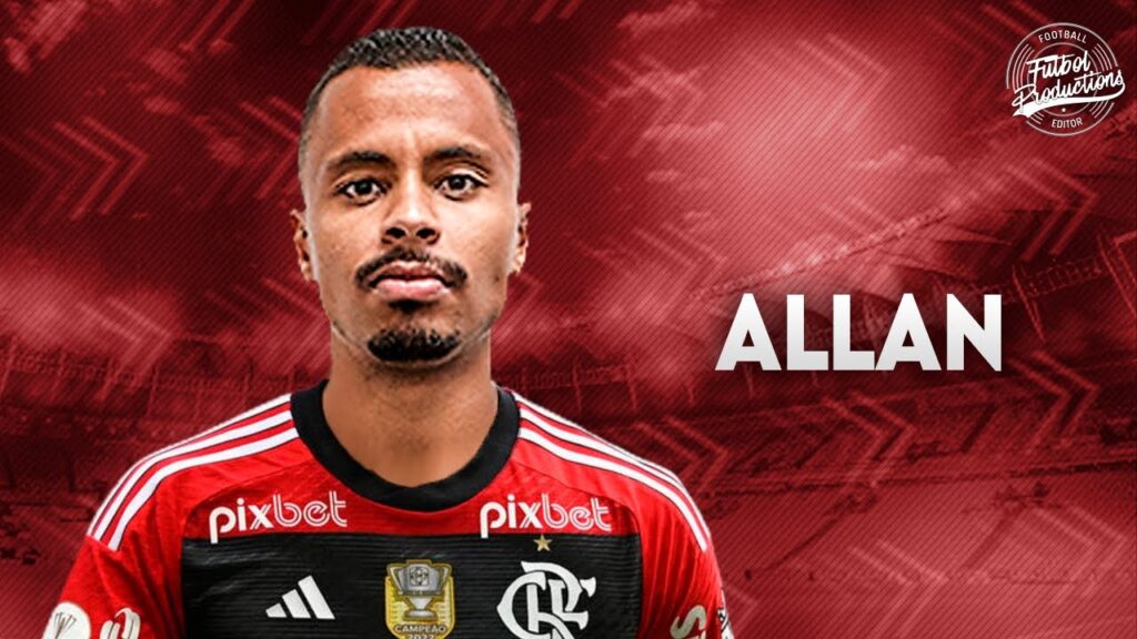 Allan ► Bem vindo ao Flamengo (OFICIAL) ● 2023 | HD