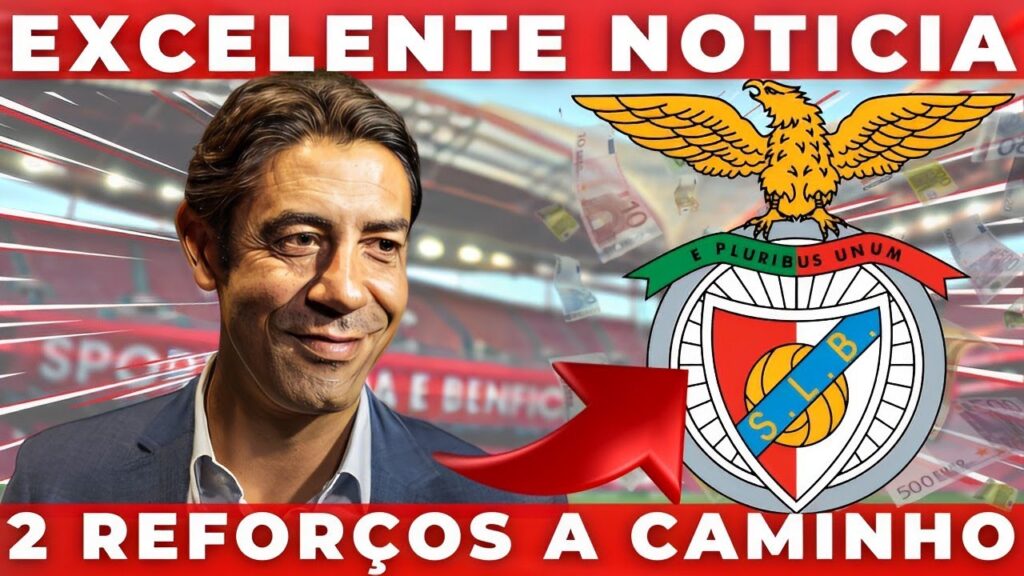 📢 SAIU NA MADRUGADA! 💥2 REFORÇOS A CAMINHO DO BENFICA!? 🦅BENFICA CAMPEÃO - NOTÍCIAS DO BENFICA