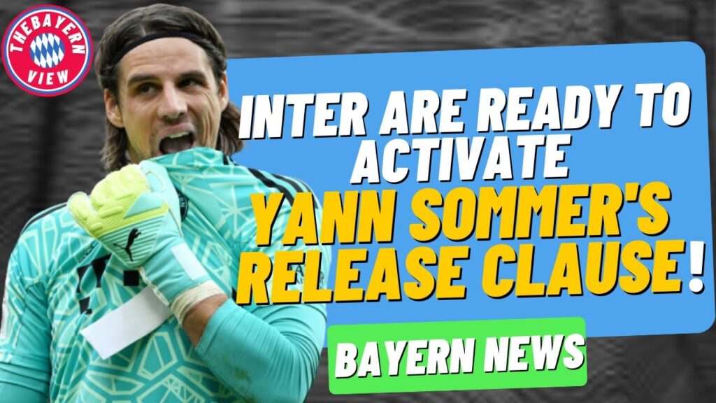 Yann Sommer ready to leave Bayern Munich!! - Bayern Munich Transfer News