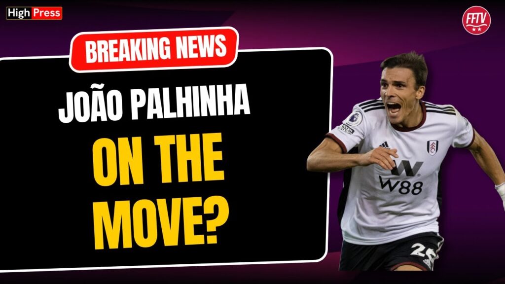João Palhinha | Is There a Transfer Saga Unfolding at Fulham FC? | #liverpoolfc