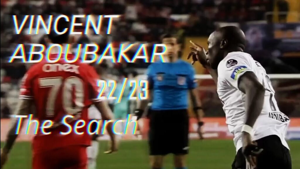 Vincent Aboubakar - 2022/23 | Skills, Goals, Assists