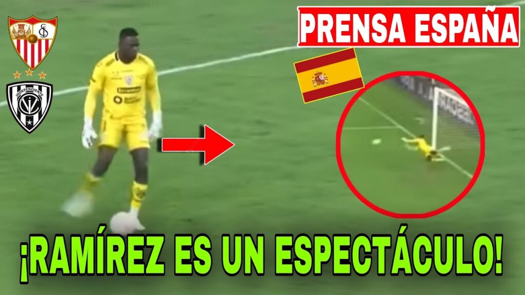🇪🇸 Prensa Española "SORPRENDIDA" con Moisés Ramírez en IDV vs SEVILLA 1-1 (4-1)