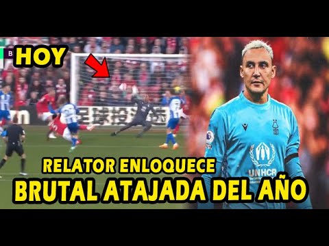 BESTIAL KEYLOR NAVAS ATAJADA IMPRESIONANTE NIVELAZO VICTORIA HOY VS BRIGHTON