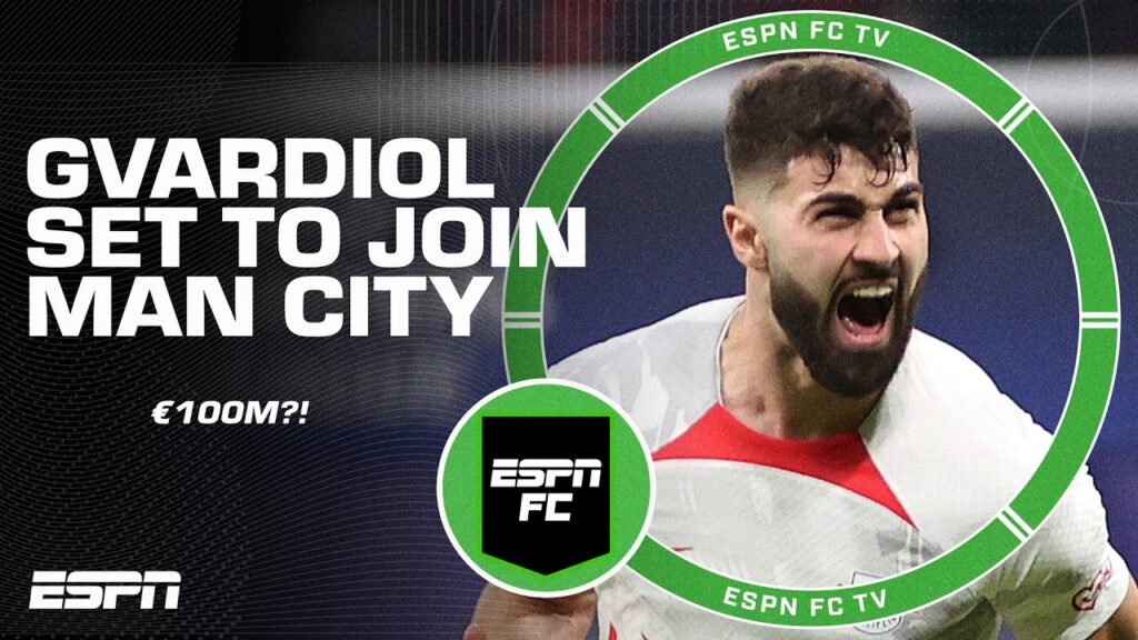 Josko Gvardiol set to sign with Manchester City 😱 Is €100M the right price?! | ESPN FC
