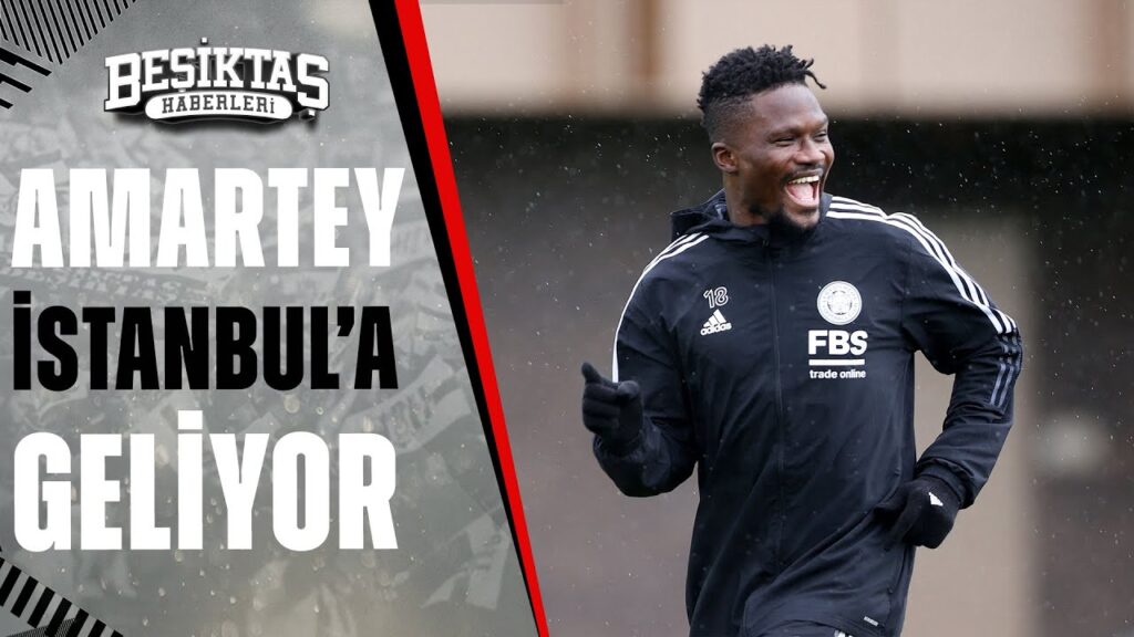 Daniel Amartey Beşiktaş İçin İstanbul'a Geliyor!