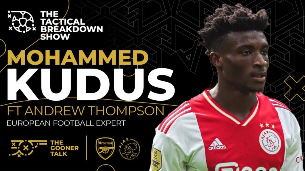 Mohammed Kudus to Arsenal Tactical Breakdown | Stats Analysis, Expert Insight & More!