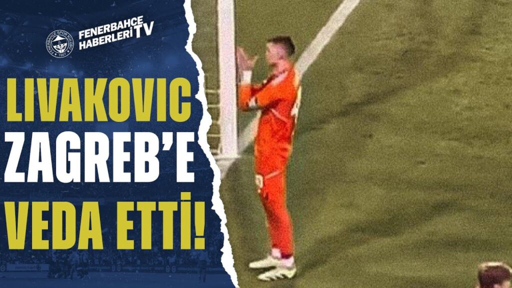 Fenerbahçe İle Anlaşan Livakovic, Dinamo Zagreb Taraftarına Veda Etti!