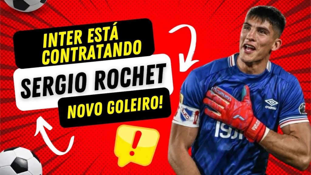 INTERNACIONAL TEM NOVO GOLEIRO ! SÉRGIO ROCHET
