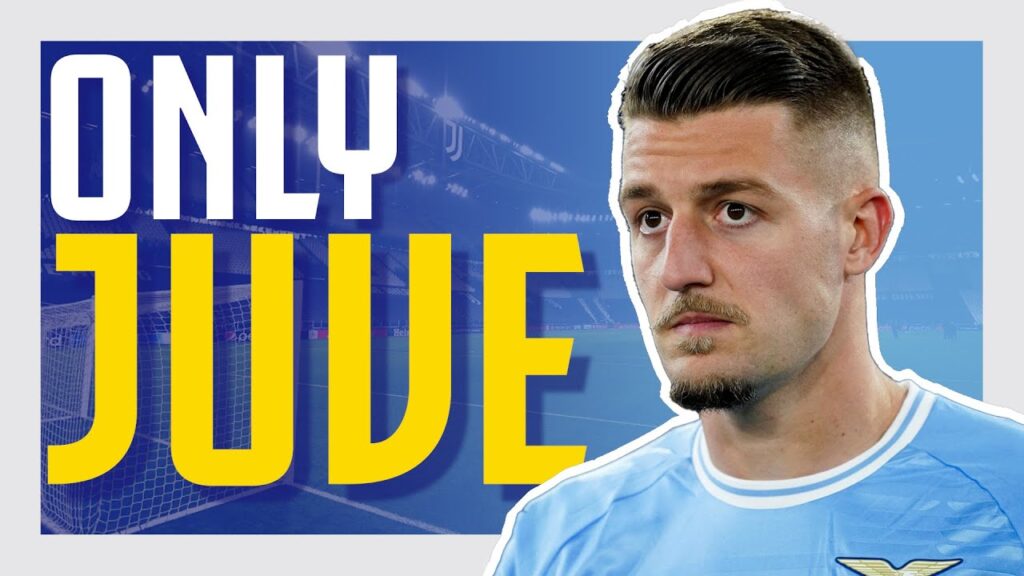 MILINKOVIC-SAVIC WANTS JUVENTUS ONLY!