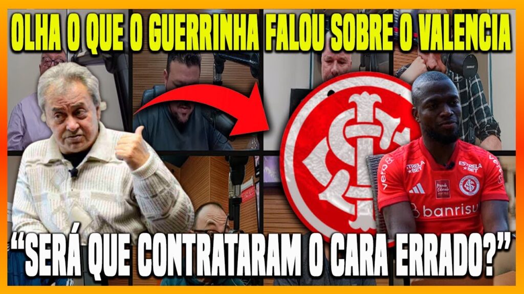 VEJA O QUE O GUERRINHA FALOU SOBRE O ENNER VALENCIA JOGAR NO #INTER!