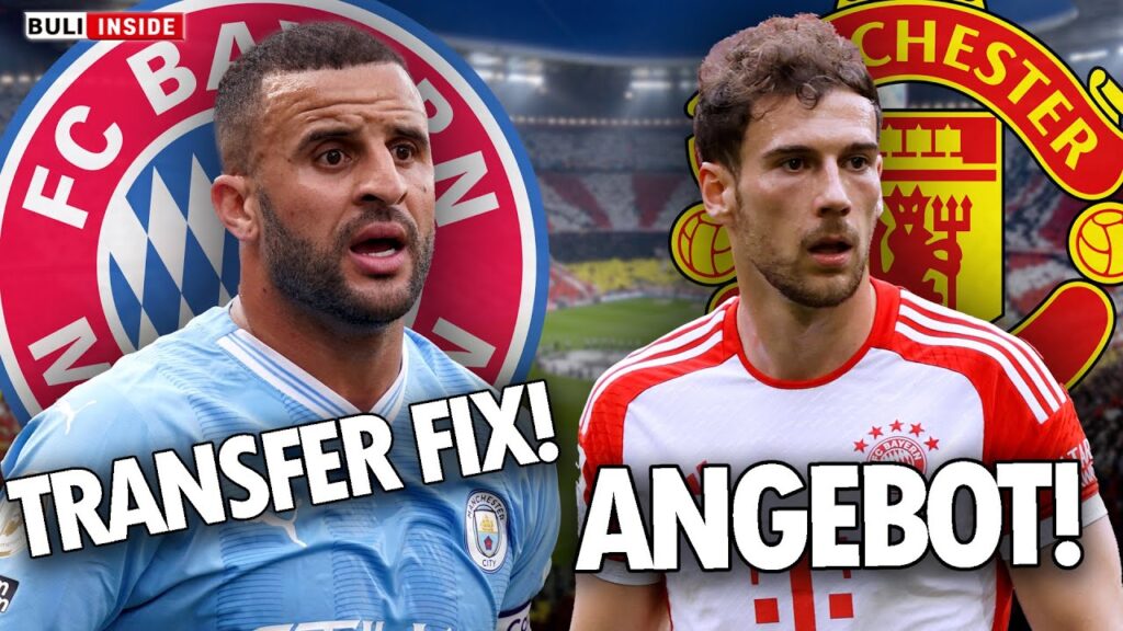 Walker-Transfer vor Abschluss! MEGA-Angebot für Leon Goretzka?! Transfers von Diaby & Gvardiol!