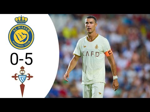 Today Al Naser VS Celta Vigo Highlights || CR7