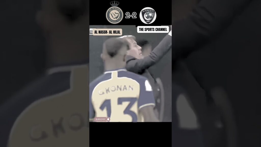 Al Nassr vs Al Hilal(2-2) Full Game and Goal Highlights 2023 | #shorts