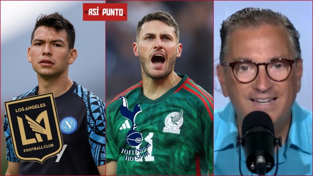 MEXICANOS El futuro de Hirving Lozano y Santiago Giménez está EUROPA, no en la MLS | Es Así y Punto
