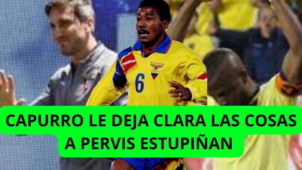 LUIS CAPURRO REVELA LA COMPARACION CON PERVIS ESTUPIÑAN SOBRE QUIEN ES MEJOR LATERAL HISTORICAMENTE LUIS CAPURRO REVELA LA COMPARACION CON PERVIS ESTUPIÑAN SOBRE QUIEN ES MEJOR LATERAL HISTORICAMENTE