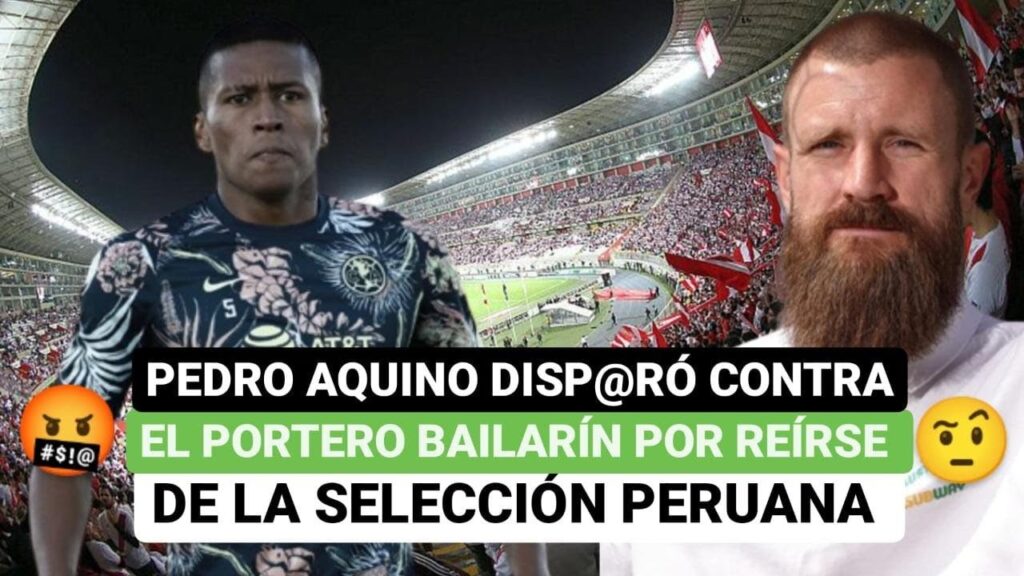 ❌Pedro Aquino disp@ró 🤬contra el Portero Bailarín por reírse de la Selección Peruana 🚨