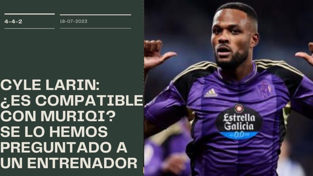 ¿Son compatibles en el mismo once Cyle Larin y Vedat Muriqi?