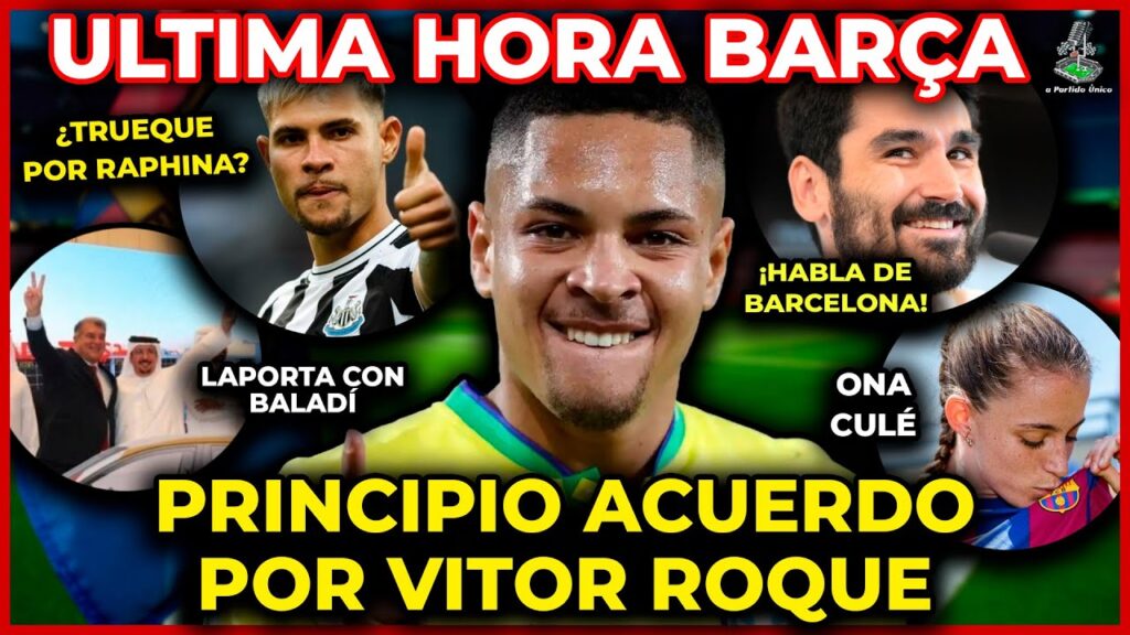 💣 ¡ACUERDO por VITOR ROQUE! EXPLICACIÓN 📌BRUNO GUIMARAES 🛑GUNDOGAN DECIDE  🚨ULTIMA HORA BARÇA HOY