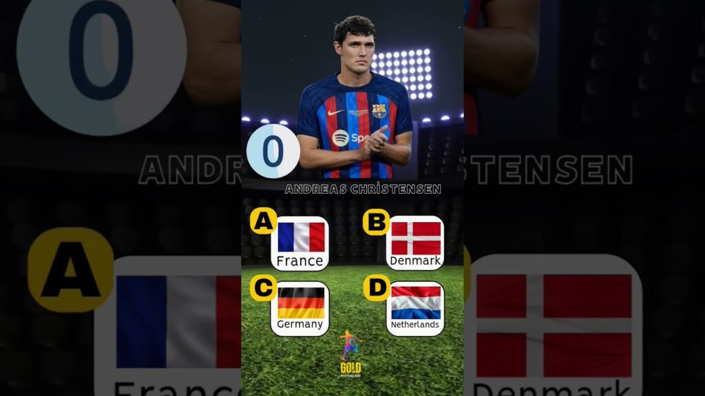 What country is Andreas Christensen a citizen of? | Gold Football Quiz 2023 #football #fyp