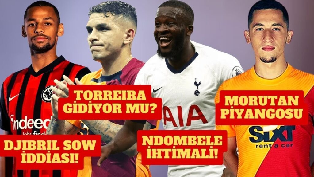 GALATASARAY'A MORUTAN PİYANGOSU | ORTA SAHA TRANSFERİNDE SICAK GELİŞME NDOMBELE, DJIBRIL | TORREIRA