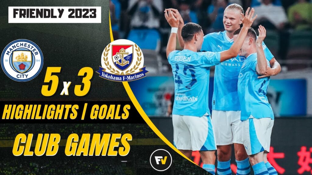 Manchester City vs Yokohama Marinos | | Highlights & All Goals | 2023 Manchester City vs Yokohama Marinos | | Highlights & All Goals | 2023