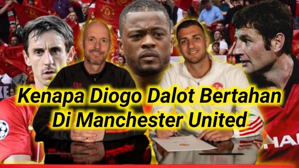 3 Alasan Diogo Dalot Bertahan Di Manchester United | Bursa Transfer Musim 2023/2024 ~ 3a sport chann