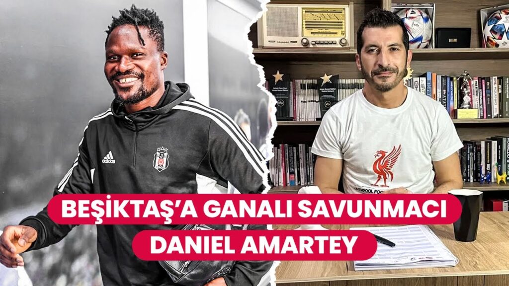 HIZLICA ANALİZ: DANİEL AMARTEY – BEŞİKTAŞ HIZLICA ANALİZ: DANİEL AMARTEY - BEŞİKTAŞ